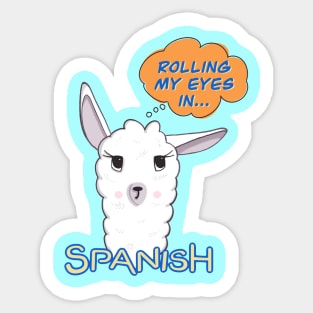 Rolling my Eyes in Spanish - Funny Llama Sticker